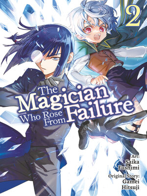 cover image of The Magician Who Rose From Failure, Volume 2